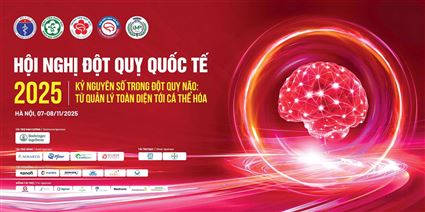 HỘI NGHỊ ĐỘT QUỴ QUỐC TẾ 2025 (HNSA 2025) - KỶ NGUYÊN SỐ TRONG ĐỘT QUỴ NÃO: TỪ QUẢN LÝ TOÀN DIỆN TỚI CÁ THỂ HOÁ