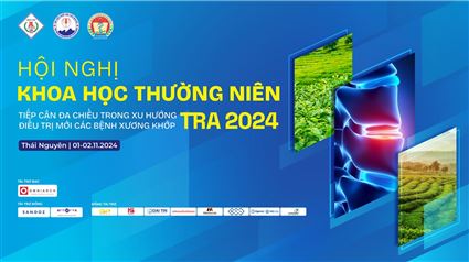 HỘI NGHỊ KHOA HỌC THƯỜNG NIÊN HỘI THẤP KHỚP THÁI NGUYÊN 2024